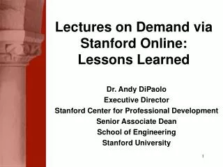 Dr. Andy DiPaolo Executive Director Stanford Center for Professional Development