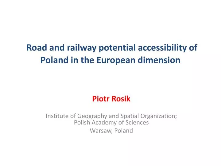road and railway potential accessibility of poland in the european dimension