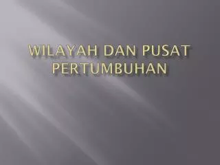 wilayah dan pusat pertumbuhan
