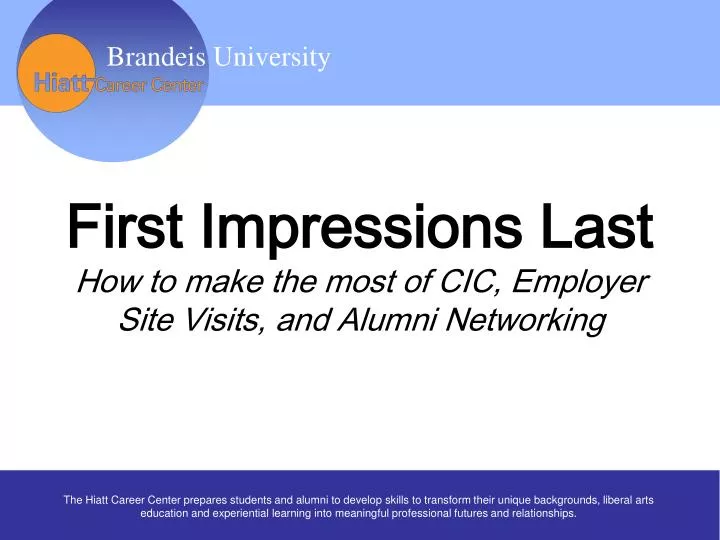 first impressions last how to make the most of cic employer site visits and alumni networking