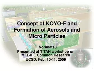 Concept of KOYO-F and Formation of Aerosols and Micro Particles