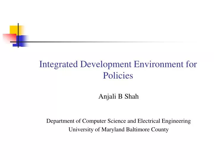 integrated development environment for policies