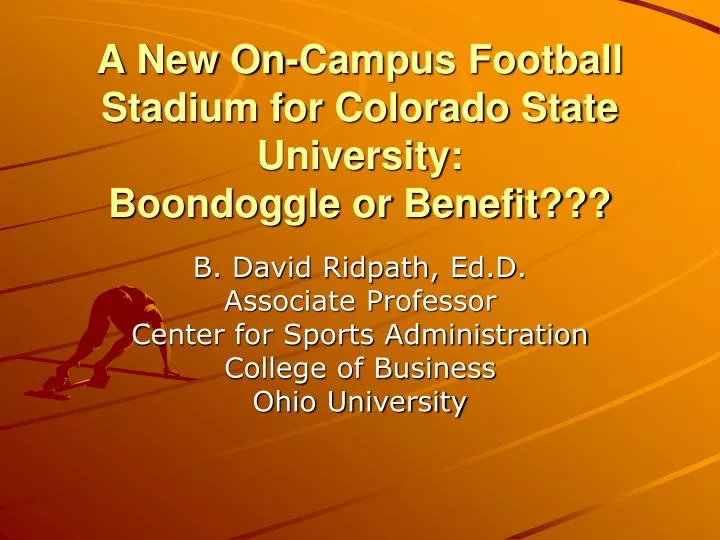 a new on campus football stadium for colorado state university boondoggle or benefit