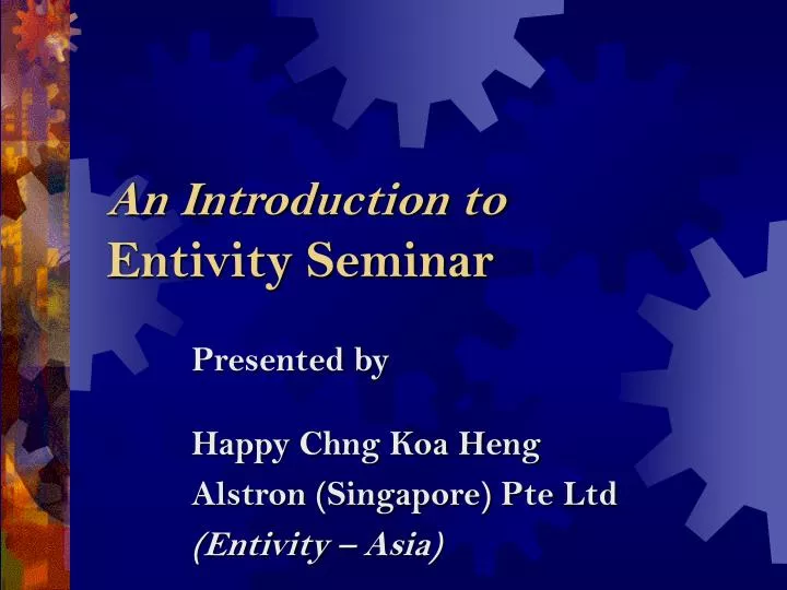 an introduction to entivity seminar