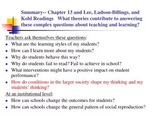 Teachers ask themselves these questions : What are the learning styles of my students?