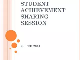 STUDENT ACHIEVEMENT SHARING SESSION