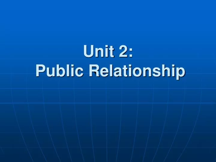 unit 2 public relationship