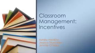 Classroom Management: Incentives