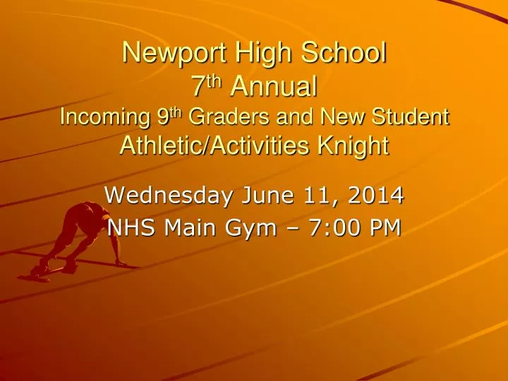 newport high school 7 th annual incoming 9 th graders and new student athletic activities knight