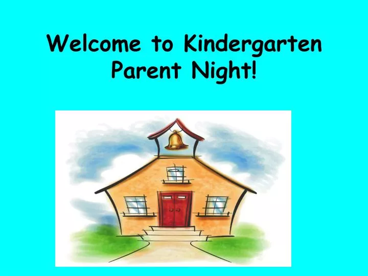 welcome to kindergarten parent night