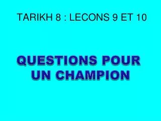 tarikh 8 lecons 9 et 10