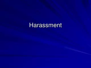 Harassment