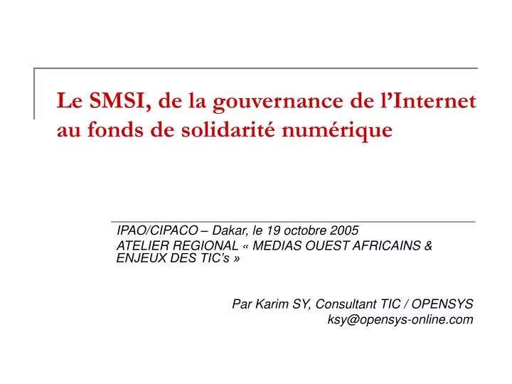 le smsi de la gouvernance de l internet au fonds de solidarit num rique