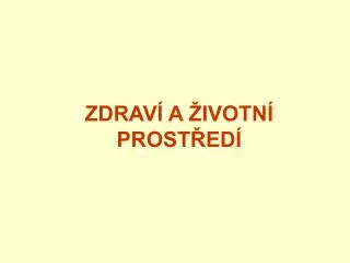 zdrav a ivotn prost ed
