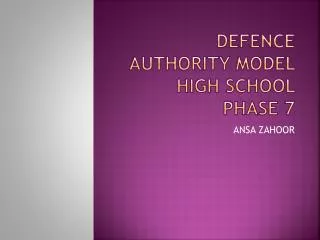 DEFENCE AUTHORITY MODEL HIGH SCHOOL PHASE 7