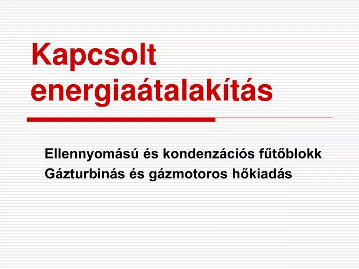 kapcsolt energia talak t s