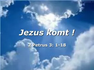 jezus komt