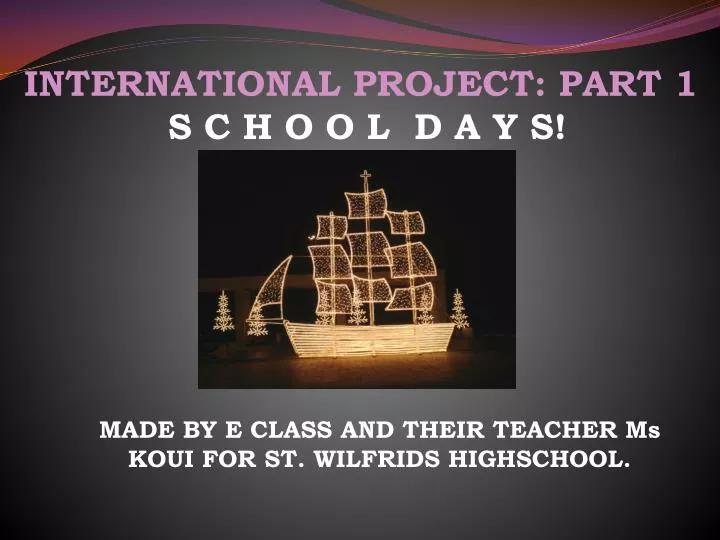 international project part 1 s c h o o l d a y s