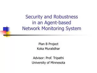 Security and Robustness in an Agent-based Network Monitoring System