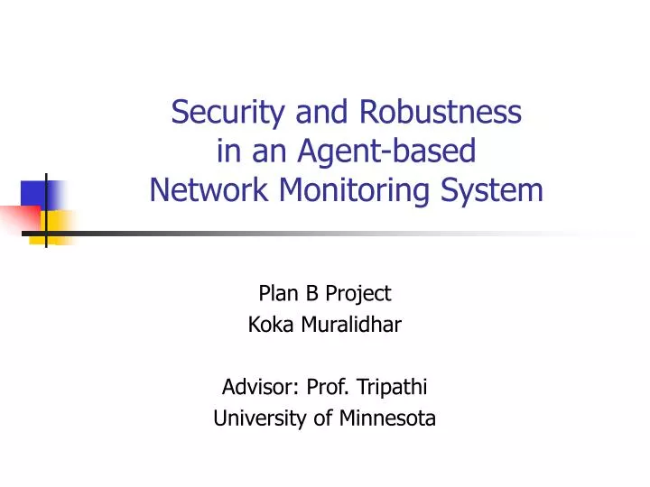 security and robustness in an agent based network monitoring system