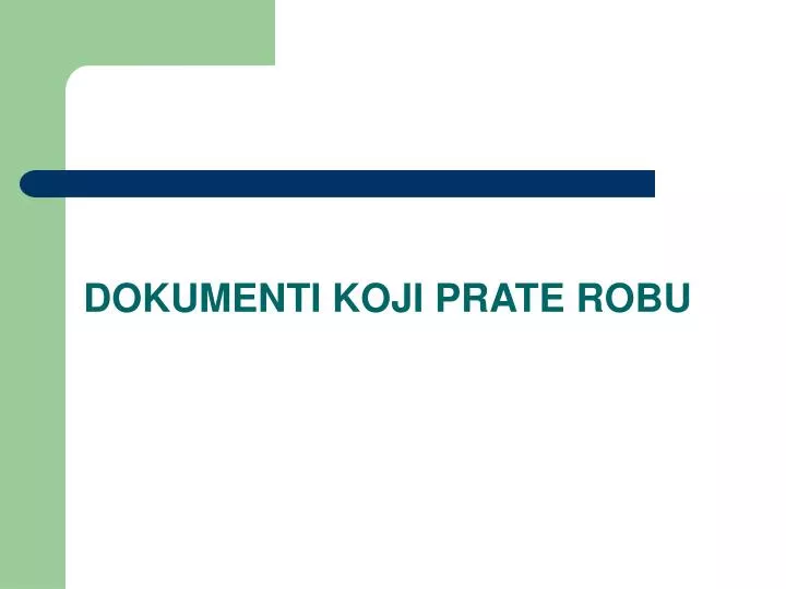 dokumenti koji prate robu