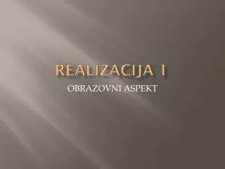 realizacija 1