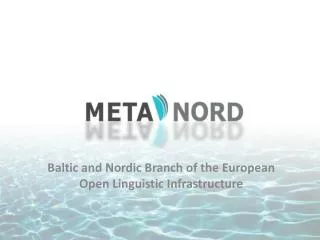 Baltic and Nordic Branch of the European Open Linguistic Infrastructure
