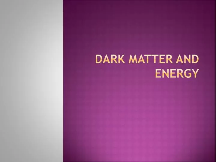 dark matter and energy