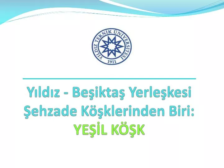 y ld z be ikta yerle kesi ehzade k klerinden biri ye l k k