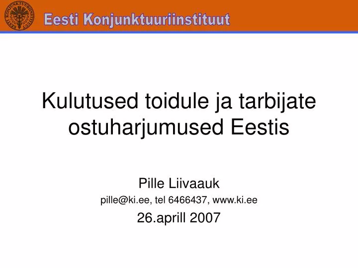 kulutused toidule ja tarbijate ostuharjumused eestis