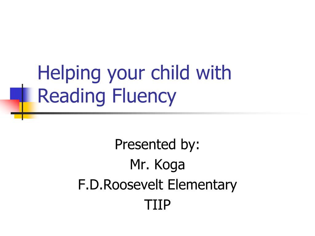 PPT - Helping your child with Reading Fluency PowerPoint Presentation ...
