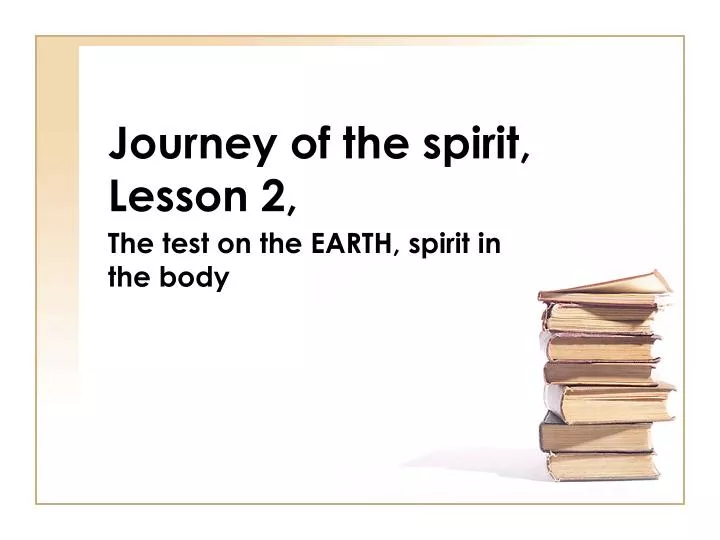 journey of the spirit lesson 2