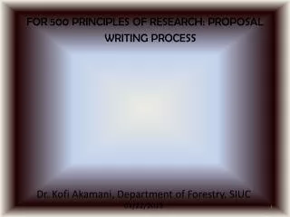 FOR 500 PRINCIPLES OF RESEARCH: PROPOSAL WRITING PROCESS