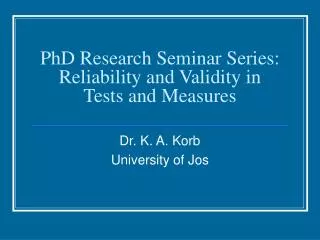 PhD Research Seminar Series: Reliability and Validity in Tests and Measures