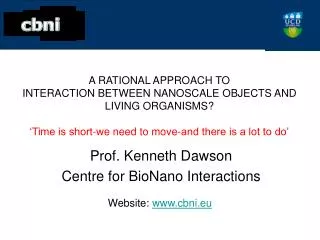 Prof. Kenneth Dawson Centre for BioNano Interactions