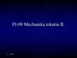 fi 0 9 mechanika tekutin ii