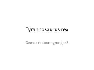 tyrannosaurus rex