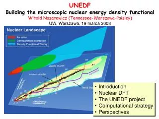 UNEDF Building the microscopic nuclear energy density functional