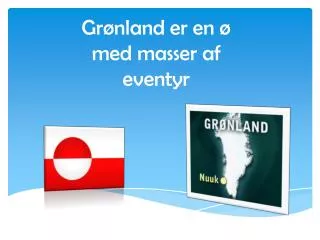 gr nland er en med masser af eventyr
