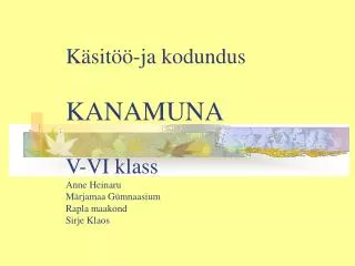 k sit ja kodundus kanamuna v vi klass anne heinaru m rjamaa g mnaasium rapla maakond sirje klaos