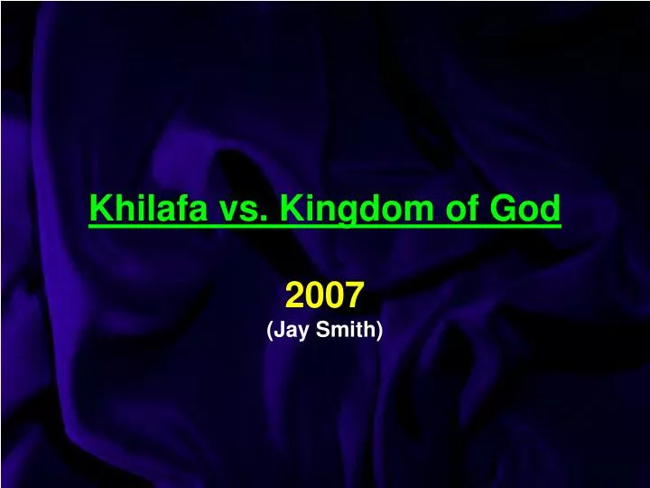 khilafa vs kingdom of god 2007 jay smith