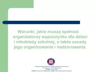 Powiatowa Stacja Sanitarno – Epidemiologiczna w Szczecinku Ul. Ordona 22; 78-400 Szczecinek