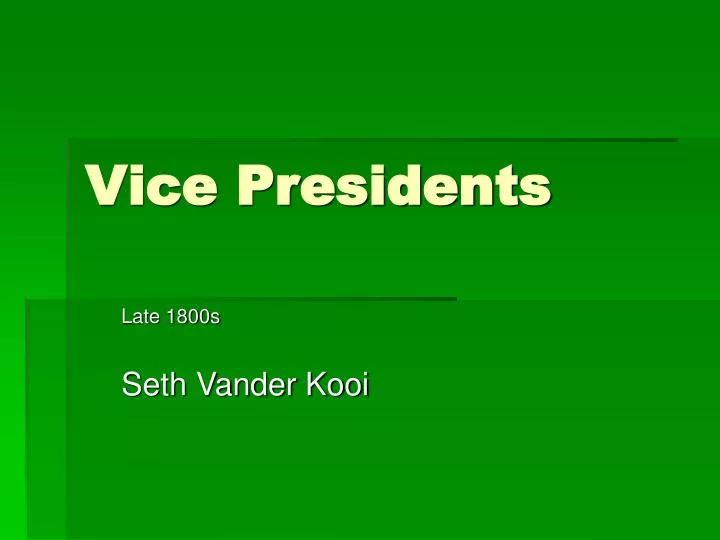 vice presidents