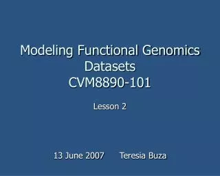 Modeling Functional Genomics Datasets CVM8890-101