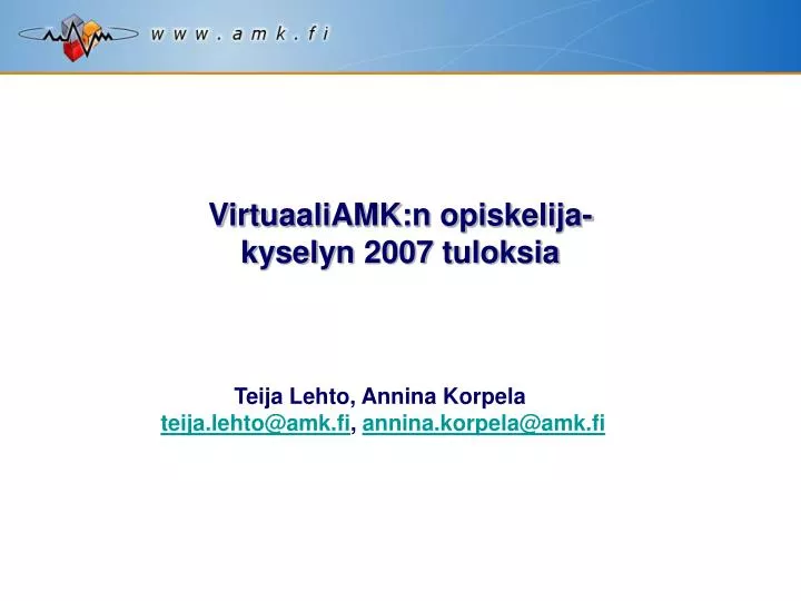 virtuaaliamk n opiskelija kyselyn 2007 tuloksia