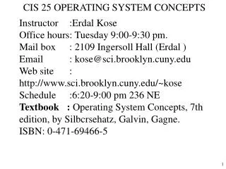 CIS 25 OPERATING SYSTEM CONCEPTS