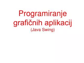programiranje grafi nih aplikacij java swing