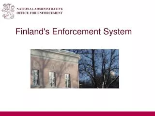 Finland's Enforcement System