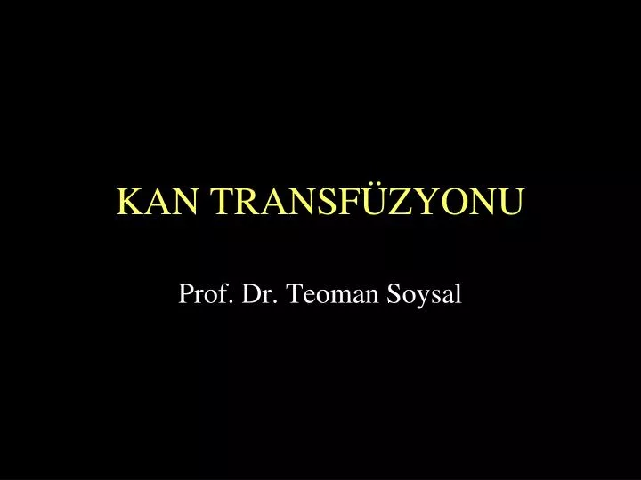 kan transf zyonu