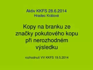 aktiv kkfs 28 6 2014 hradec kr lov